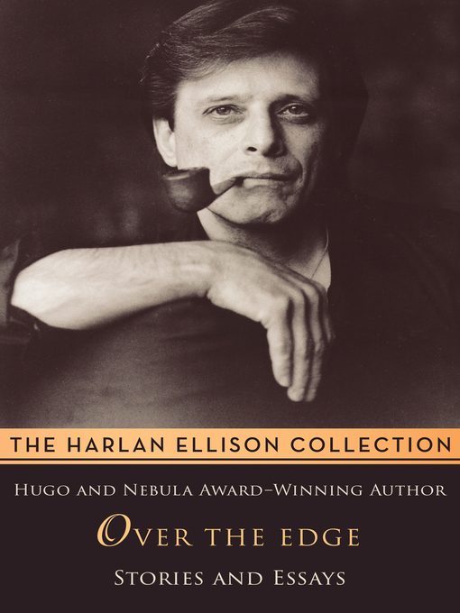 Title details for Over the Edge by Harlan Ellison - Available